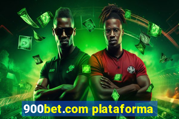 900bet.com plataforma